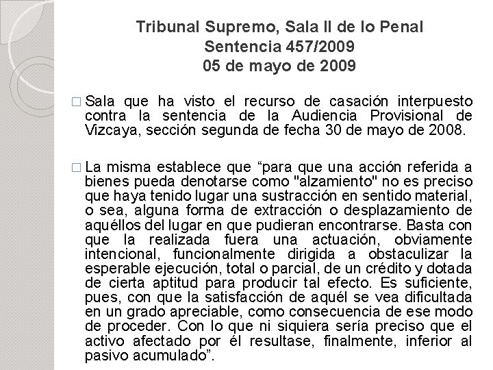 Tribunal Supremo, Sala II de lo Penal Sentencia 457/2009 05 de mayo de 2009