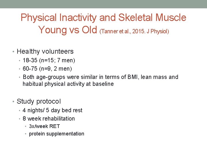 Physical Inactivity and Skeletal Muscle Young vs Old (Tanner et al. , 2015. J