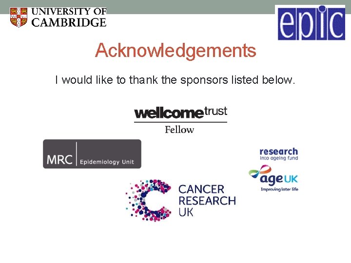 Acknowledgements I would like to thank the sponsors listed below. 