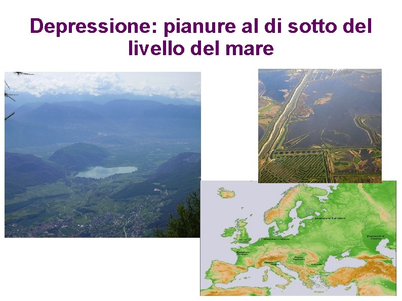 Depressione: pianure al di sotto del livello del mare 