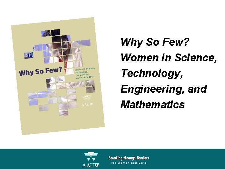 Why So Few? Women in Science, Technology, Engineering, and Mathematics 