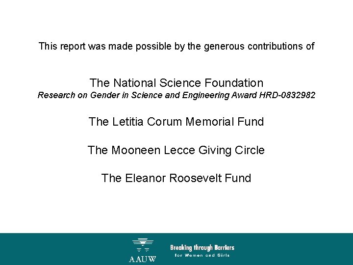 This report was made possible by the generous contributions of The National Science Foundation