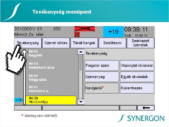 Tevékenység menüpont * * Jelenleg nem elérhető! 