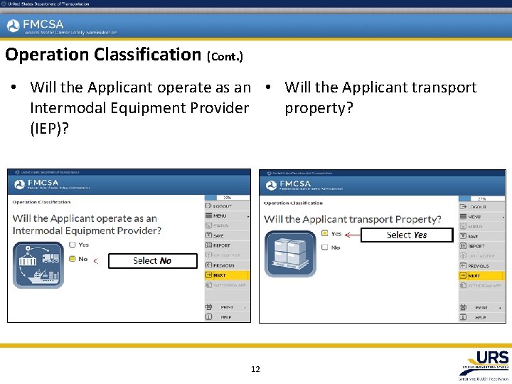 Operation Classification (Cont. ) • Will the Applicant operate as an • Will the