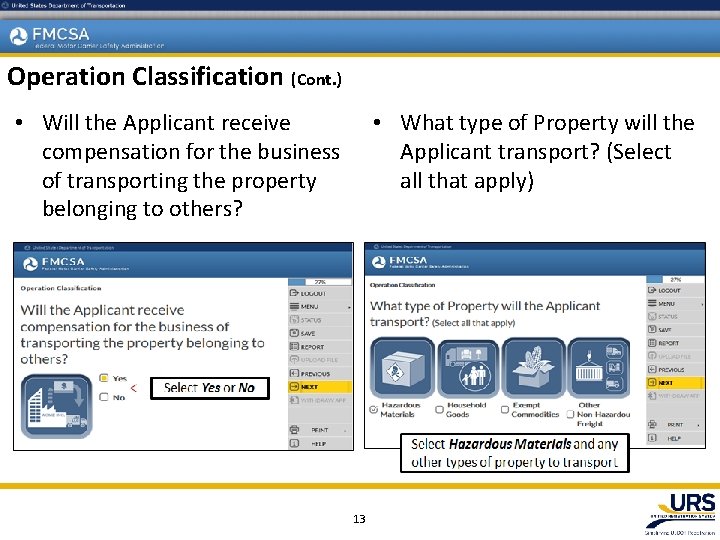 Operation Classification (Cont. ) • Will the Applicant receive compensation for the business of