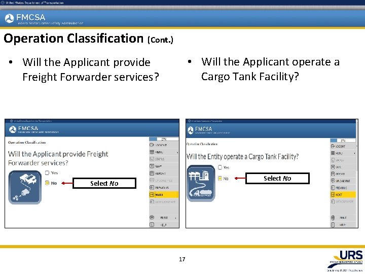 Operation Classification (Cont. ) • Will the Applicant operate a Cargo Tank Facility? •