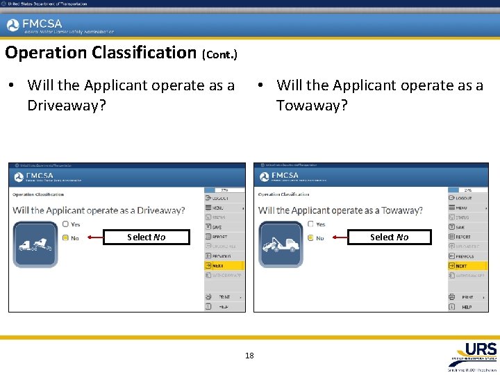 Operation Classification (Cont. ) • Will the Applicant operate as a Towaway? • Will