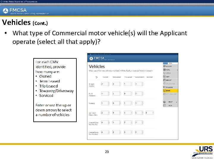 Vehicles (Cont. ) • What type of Commercial motor vehicle(s) will the Applicant operate