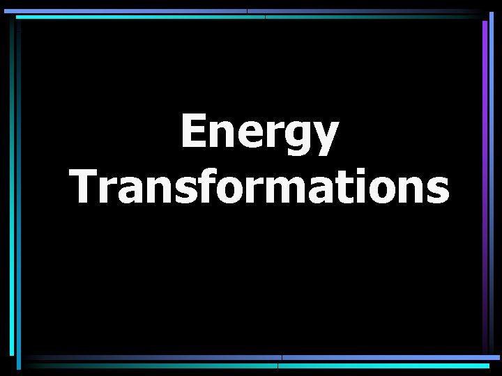 Energy Transformations 