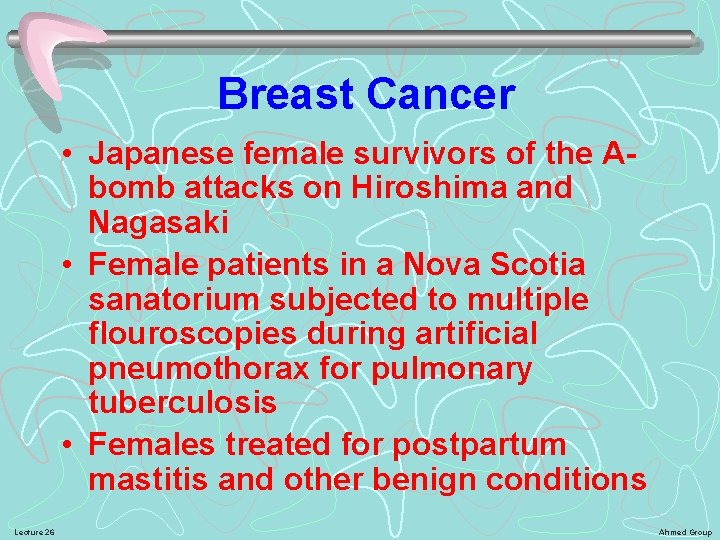 Breast Cancer • Japanese female survivors of the Abomb attacks on Hiroshima and Nagasaki