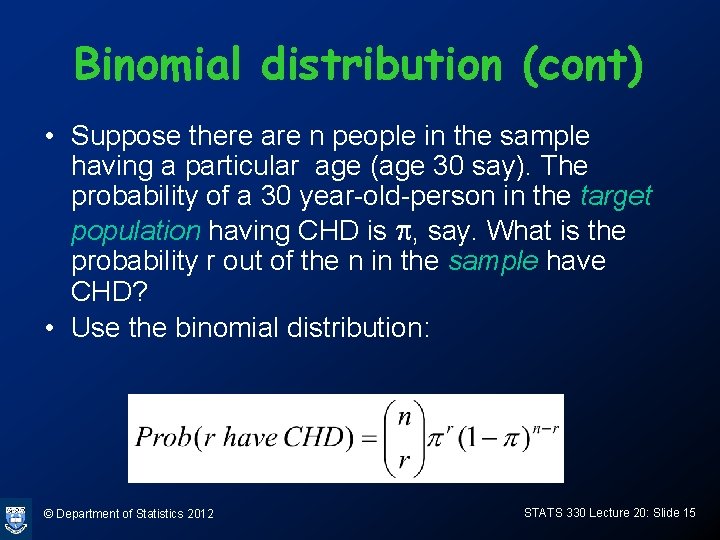 Binomial distribution (cont) • Suppose there are n people in the sample having a Binomial distribution (cont) • Suppose there are n people in the sample having a