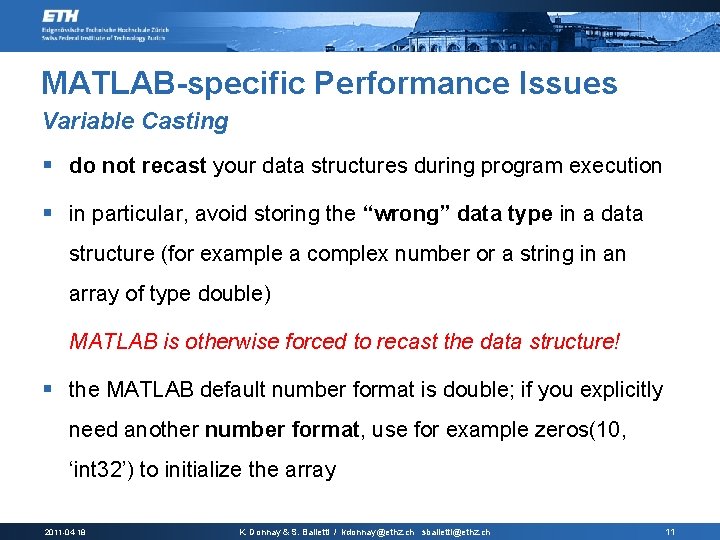 MATLAB-specific Performance Issues Variable Casting § do not recast your data structures during program