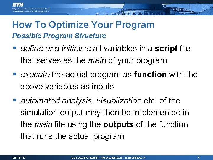 How To Optimize Your Program Possible Program Structure § define and initialize all variables