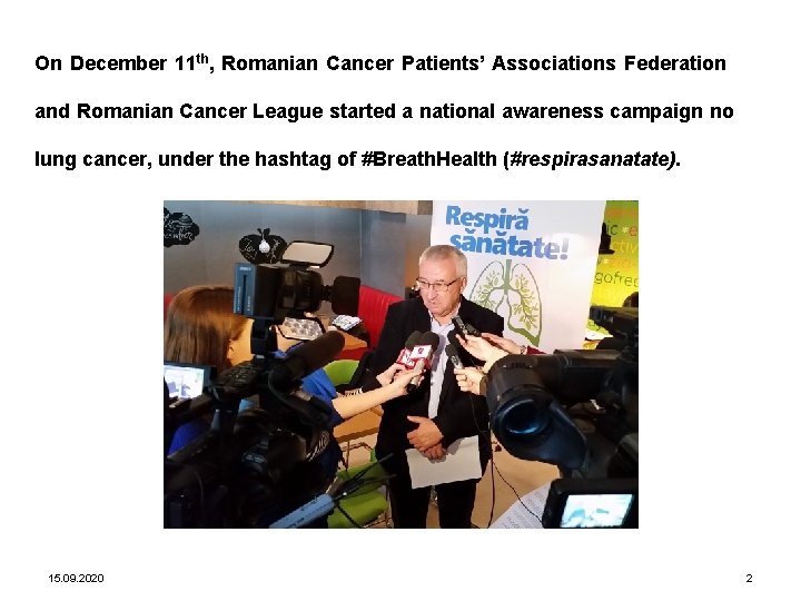On December 11 th, Romanian Cancer Patients’ Associations Federation and Romanian Cancer League started