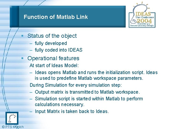 Function of Matlab Link § Status of the object – fully developed – fully