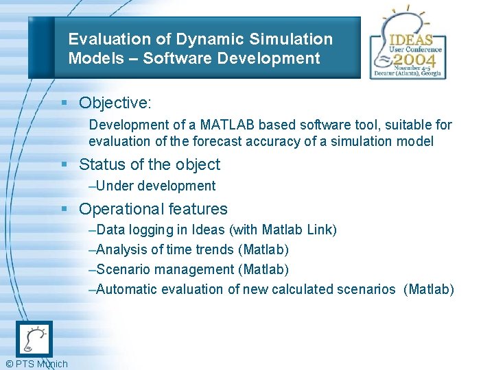 Evaluation of Dynamic Simulation Models – Software Development § Objective: Development of a MATLAB