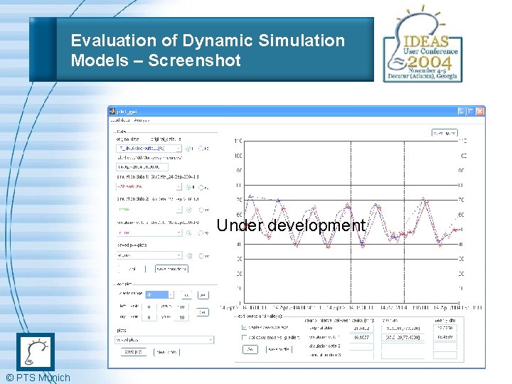Evaluation of Dynamic Simulation Models – Screenshot Under development © PTS Munich 