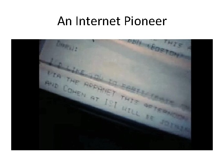 An Internet Pioneer 