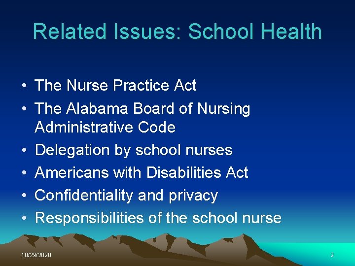 Related Issues: School Health • The Nurse Practice Act • The Alabama Board of