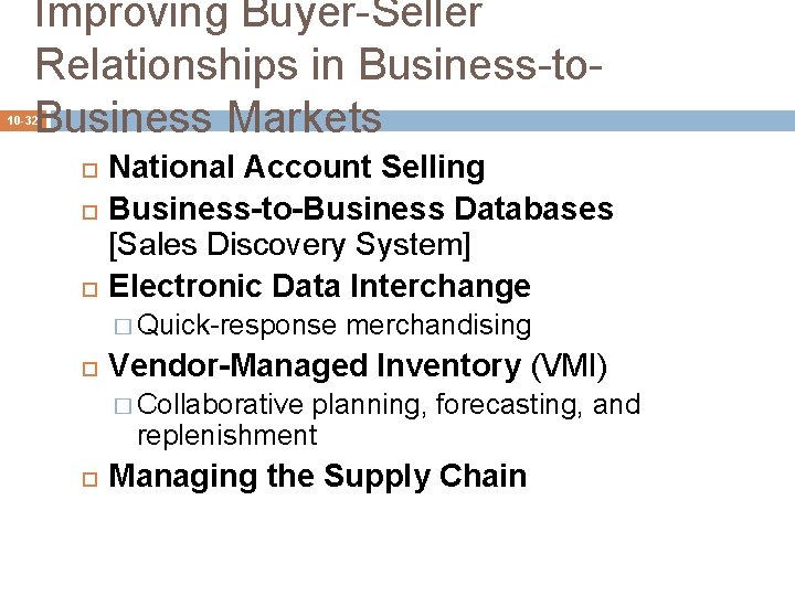 Improving Buyer-Seller Relationships in Business-to. Business Markets 10 -32 National Account Selling Business-to-Business Databases