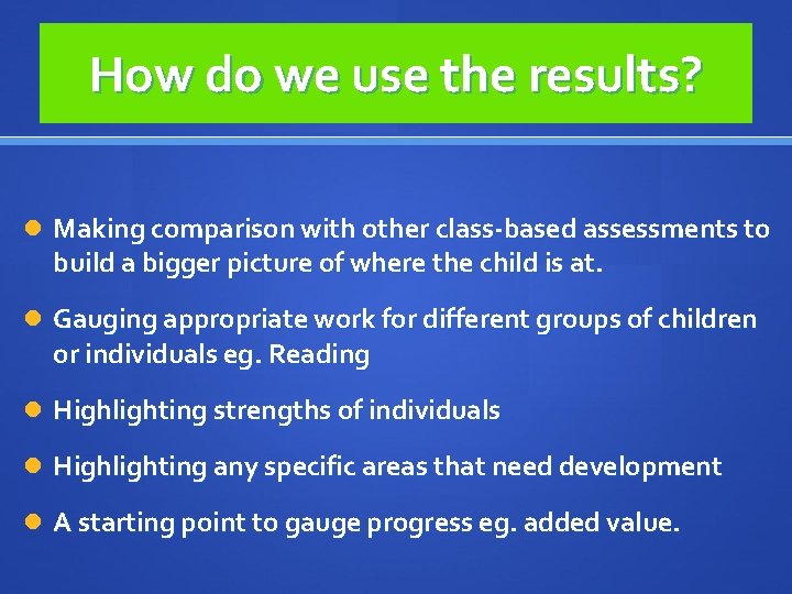 How do we use the results? Making comparison with other class-based assessments to build