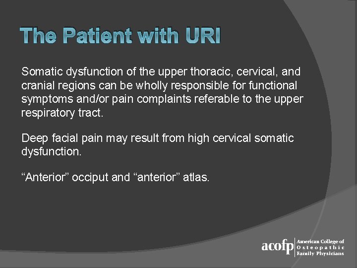 The Patient with URI Somatic dysfunction of the upper thoracic, cervical, and cranial regions