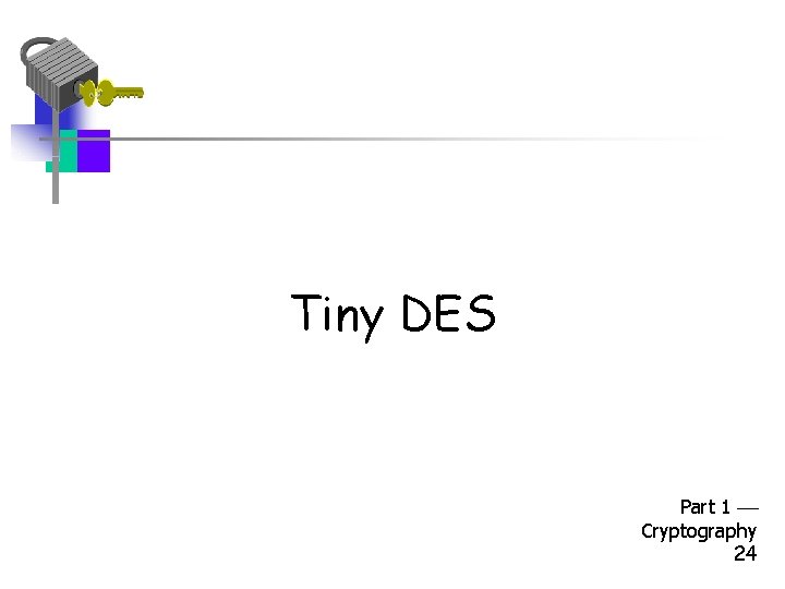 Tiny DES Part 1 Cryptography 24 