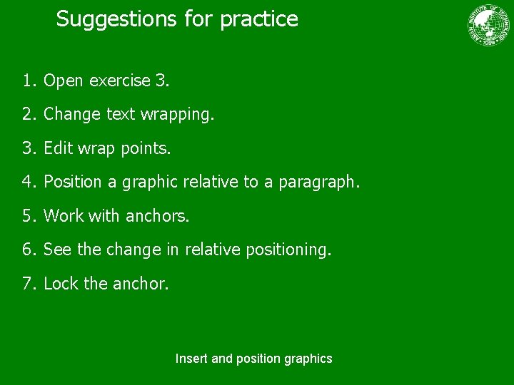 Suggestions for practice 1. Open exercise 3. 2. Change text wrapping. 3. Edit wrap
