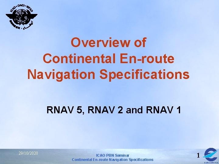 Overview of Continental En-route Navigation Specifications RNAV 5, RNAV 2 and RNAV 1 29/10/2020
