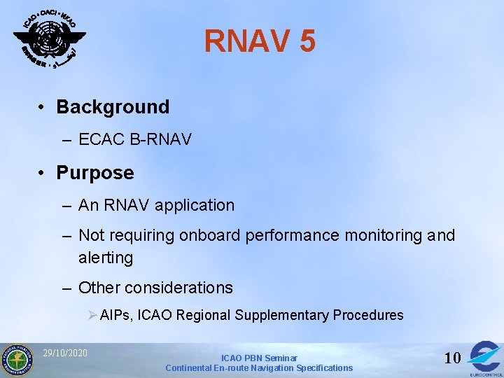 RNAV 5 • Background – ECAC B-RNAV • Purpose – An RNAV application –