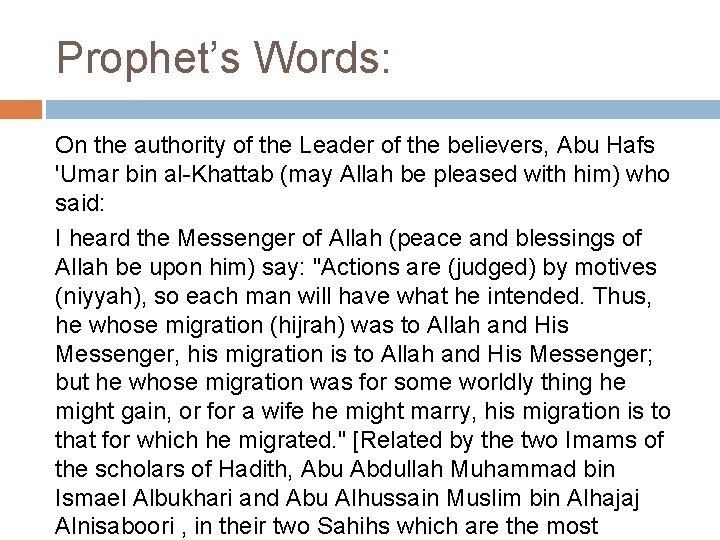 Prophet’s Words: On the authority of the Leader of the believers, Abu Hafs 'Umar