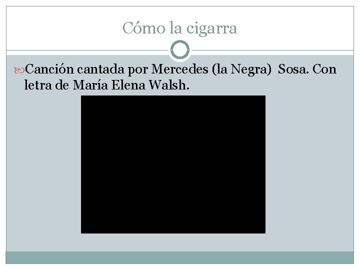 Cómo la cigarra Canción cantada por Mercedes (la Negra) Sosa. Con letra de María