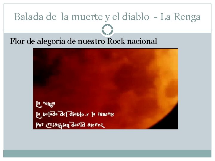 Balada de la muerte y el diablo - La Renga Flor de alegoría de