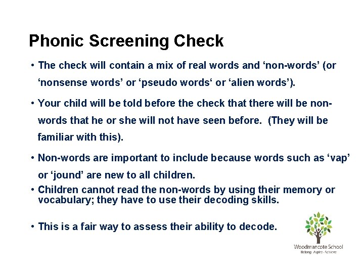 Phonic Screening Check • The check will contain a mix of real words and