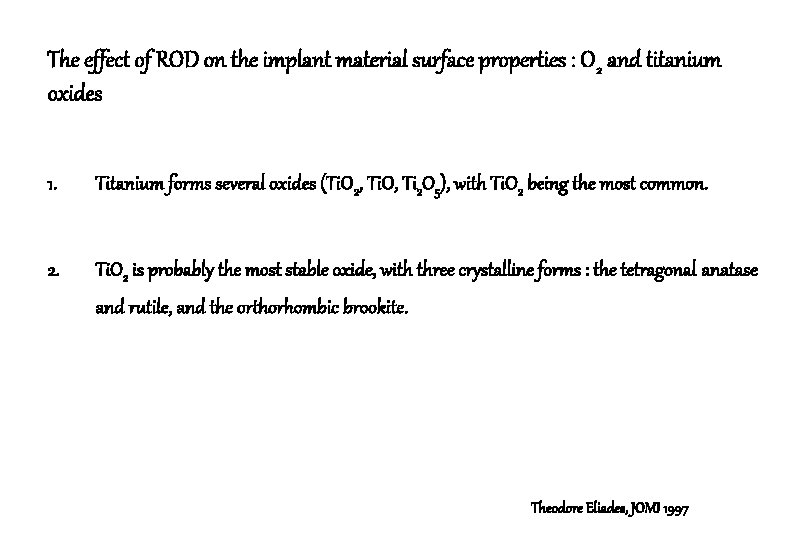 The effect of ROD on the implant material surface properties : O 2 and