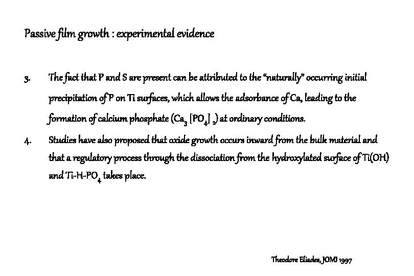 Passive film growth : experimental evidence 3. The fact that P and S are