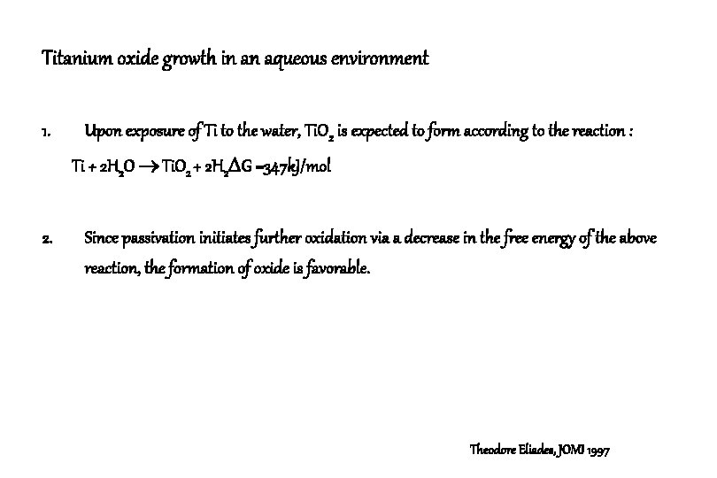 Titanium oxide growth in an aqueous environment 1. Upon exposure of Ti to the