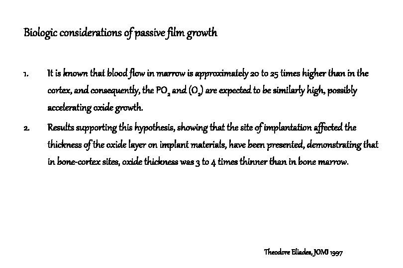 Biologic considerations of passive film growth 1. It is known that blood flow in