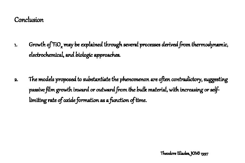 Conclusion 1. Growth of Ti. Ox may be explained through several processes derived from