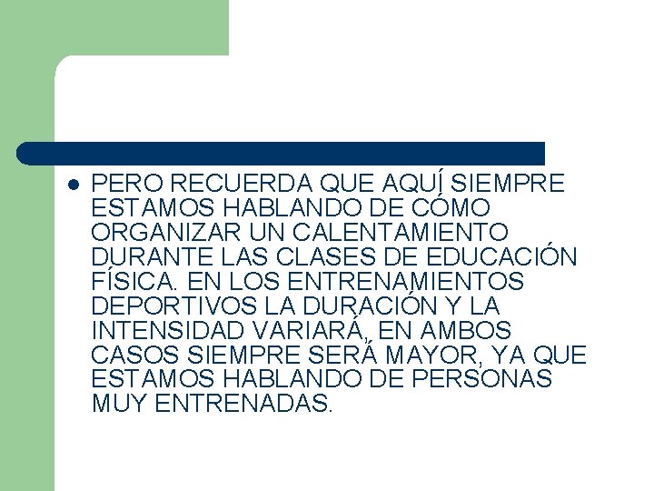 l PERO RECUERDA QUE AQUÍ SIEMPRE ESTAMOS HABLANDO DE CÓMO ORGANIZAR UN CALENTAMIENTO DURANTE l PERO RECUERDA QUE AQUÍ SIEMPRE ESTAMOS HABLANDO DE CÓMO ORGANIZAR UN CALENTAMIENTO DURANTE