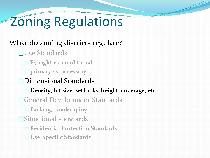 Review of Zoning Zoning Regulations Zoning authority is