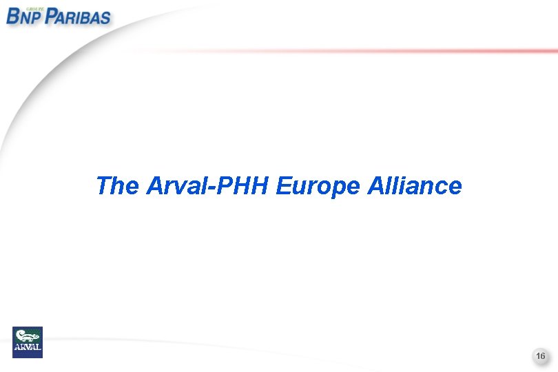 The Arval-PHH Europe Alliance 16 