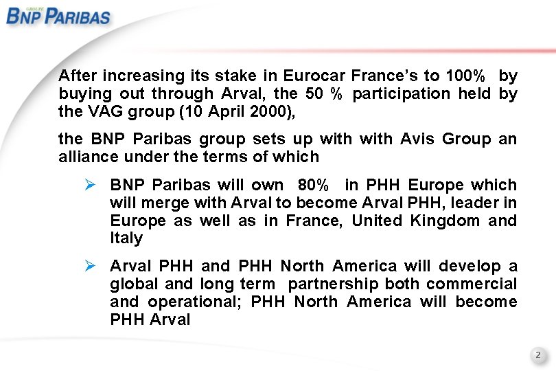 After increasing its stake in Eurocar France’s to 100% by buying out through Arval,