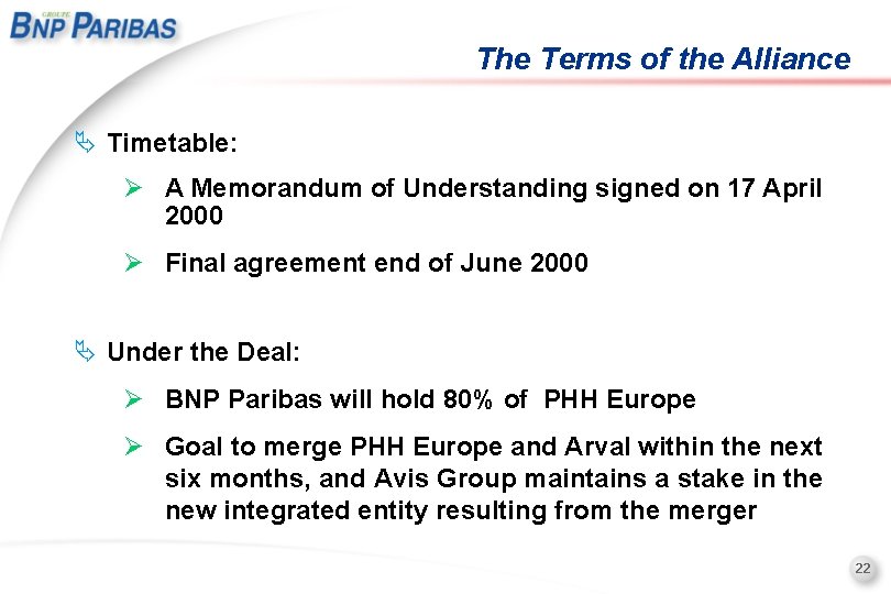 The Terms of the Alliance Ä Timetable: Ø A Memorandum of Understanding signed on
