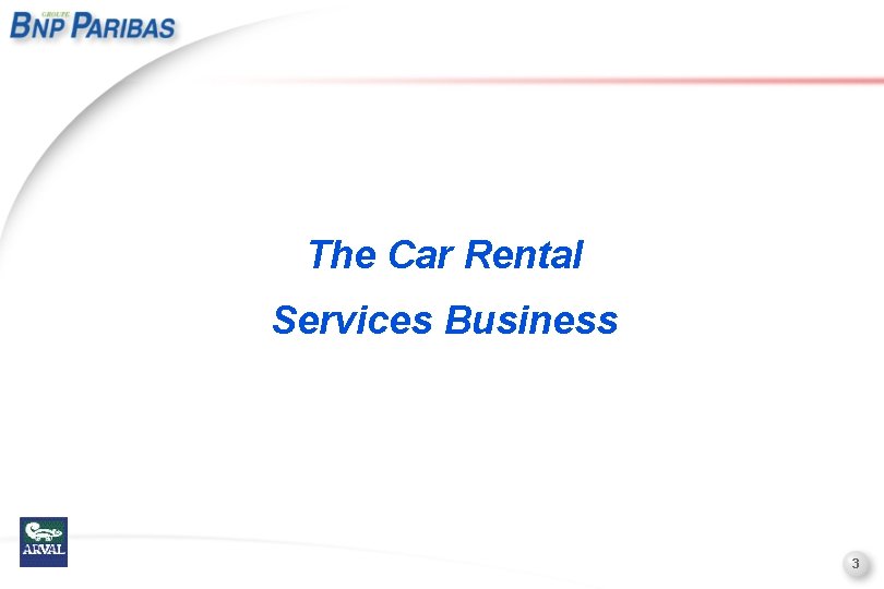 The Car Rental Services Business 3 