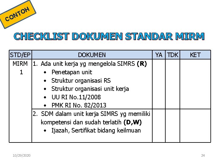 H O NT CO CHECKLIST DOKUMEN STANDAR MIRM STD/EP DOKUMEN YA TDK MIRM 1.