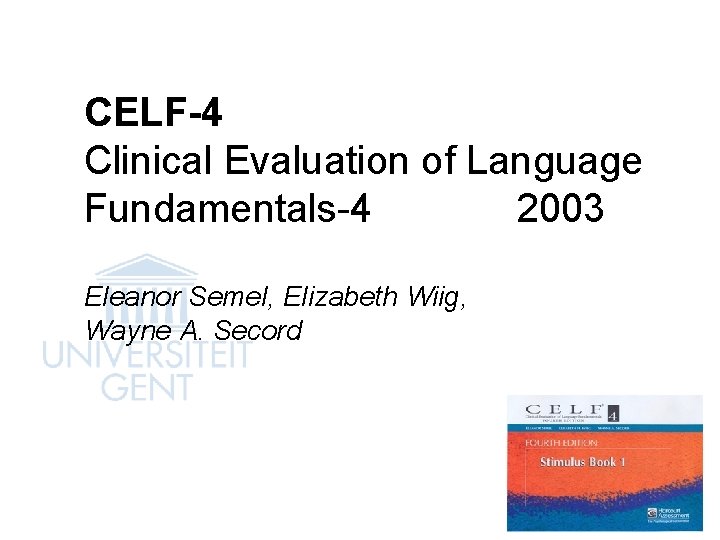 CELF-4 Clinical Evaluation of Language Fundamentals-4 2003 Eleanor Semel, Elizabeth Wiig, Wayne A. Secord