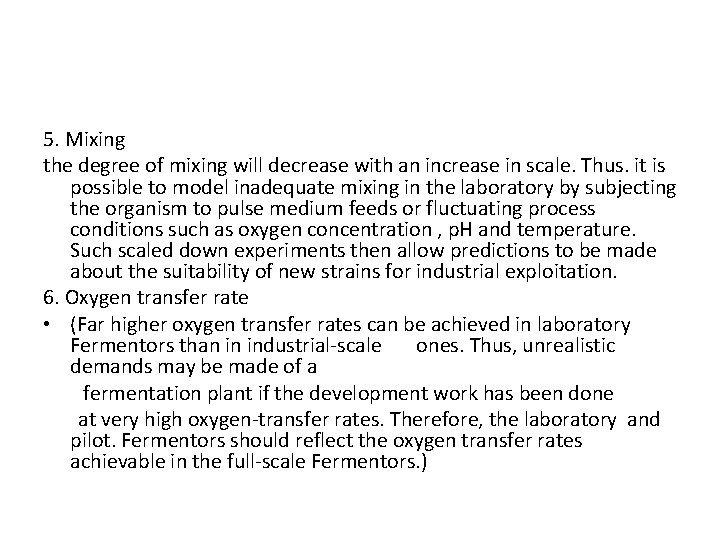 5. Mixing the degree of mixing will decrease with an increase in scale. Thus.