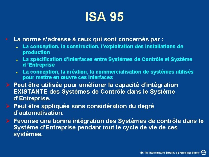 ISA 95 • La norme s’adresse à ceux qui sont concernés par : u