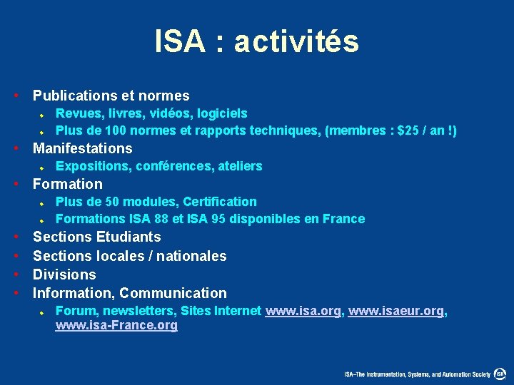 ISA : activités • Publications et normes u u Revues, livres, vidéos, logiciels Plus